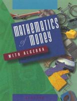 Mathematics of Money With Algebra 0538634715 Book Cover