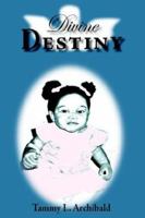 Divine Destiny 1420860968 Book Cover