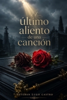 El último aliento de una canción. (Spanish Edition) B0HHHQWVSZ Book Cover