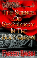 The Science of Sexology in the Holy Qu'ran 1545273383 Book Cover