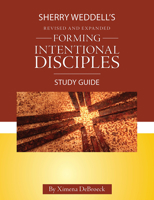 Forming Intentional Disciples Study Guide to the Revised and Expanded Edition 1639660550 Book Cover