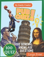 PUB QUIZ: 1000 challanging general knowlage questions Game night book Pub Quiz trivia questions For Young and Adults , 100 quiz . B08CPBK15S Book Cover