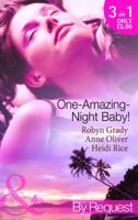 One-Amazing-Night Baby! 0263884449 Book Cover