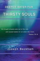 Deeper Water for Thirsty Souls: Book 2 1493781286 Book Cover