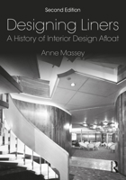 Designing Liners: A History of Interior Design Afloat 0367858967 Book Cover