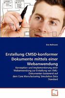 Erstellung CMSD-konformer Dokumente mittels einer Webanwendung 3639348621 Book Cover