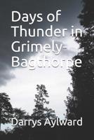 Days of Thunder in Grimely-Bagthorpe 1077019572 Book Cover
