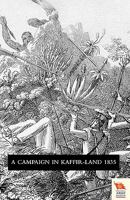 Voyage of Observation Among the Colonies of Western Africa, and a Campaign in Kaffir-Land in 1835 1845747992 Book Cover