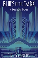 Blues in the Dark: A Nate Ross Novel B0GGTMKJV5 Book Cover