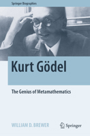 Kurt Gödel: The Genius of Metamathematics 303111308X Book Cover