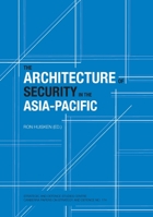 The Architecture of Security in the Asia-Pacific 1921666021 Book Cover