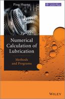 Numerical Calculation of Lubrication: Methods and Programs 1118451198 Book Cover