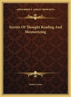 Secrets Of Thought Reading And Mesmerizing 1162810394 Book Cover