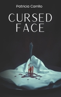 Cursed Face: An absolutely addictive dark Psychological Thriller 1069334901 Book Cover