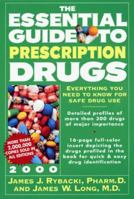 The Essential Guide to Prescription Drugs 1997: Everything You Need to Know for Safe Drug Use (Serial) 0062716131 Book Cover