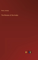 The Women of the Arabs 1017701296 Book Cover