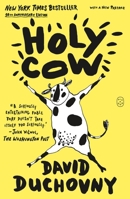 Holy Cow: A Novel (10th Anniversary Edition) 1250398223 Book Cover