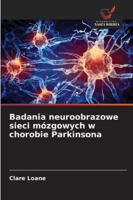 Badania neuroobrazowe sieci mózgowych w chorobie Parkinsona (Polish Edition) 6208821215 Book Cover
