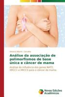 Análise da associação de polimorfismos de base única e câncer de mama 3639693558 Book Cover