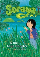Soraya and the Lake Monster 1478879211 Book Cover