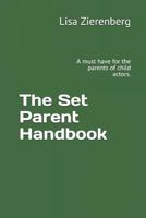 The Set Parent Handbook 1542860393 Book Cover