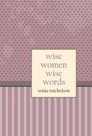 Wise Women: Wise Words 9657344824 Book Cover
