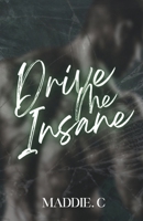 Drive me Insane B0F3HVHWM6 Book Cover