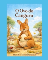 O Ovo do Canguru (Portuguese Edition) B0GJ43LWL3 Book Cover