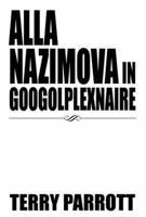 Alla Nazimova in Googolplexnaire 148366807X Book Cover