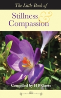 THE LITTLE BOOK OF STILLNESS AND COMPASSION 1739121902 Book Cover