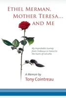 Ethel Merman, Mother Teresa...and Me: My Improbable Journey from Châteaux in France to the Slums of Calcutta 1935212346 Book Cover