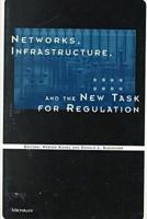 Networks, Infrastructure, and the New Task for Regulation 0472106872 Book Cover