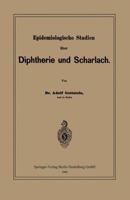 Epidemiologische Studien Uber Diphtherie Und Scharlach 3744612481 Book Cover