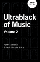 Ultrablack of Music: Volume 2 1803418559 Book Cover