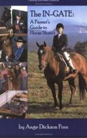 The In-Gate: A Parent's Guide to Horse Shows 1411619633 Book Cover