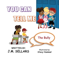 You Can Tell Me: The Bully B0FF85D2VD Book Cover