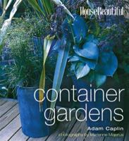 House Beautiful Container Gardens (House Beautiful) 1588162540 Book Cover