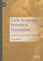 Early Academic Periodical Translation: English't Out of the French, 1665-1700 3031695682 Book Cover