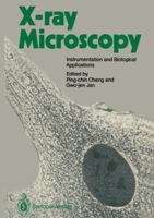 X-Ray Microscopy: Instrumentation and Biological Applications 3642728839 Book Cover