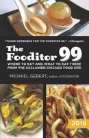 The Fooditor 99: Where to Eat and What to Eat There: 2019 Edition 1731091990 Book Cover