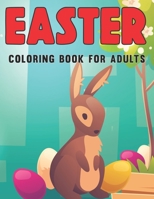 Easter Coloring Book for Adults: An Beautiful Coloring Book with 50 Relaxing Illustration Of Decorations Easter Eggs for Adults B09TJNSGXZ Book Cover
