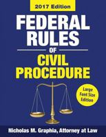 Federal Rules of Civil Procedure 2017, Large Font Edition: Complete Rules as Amended Through Dec. 1, 2016 1540893464 Book Cover