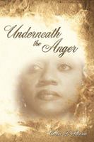 Underneath the Anger 1434343294 Book Cover