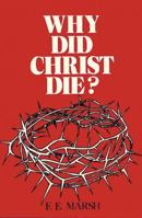 Why Did Christ Die? 0825432499 Book Cover