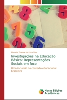 Investigações na Educação Básica: Representações Sociais em foco 613966571X Book Cover