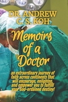 Memoirs of a Doctor: An extraordinary journey of faith across continents that will encourage, enlighten, and empower you to fulfil your God-ordained destiny! 967184099X Book Cover