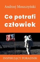 Co potrafi czlowiek 8365873044 Book Cover