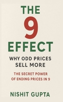 The 9 Effect: Why Odd Prices Sell More: The Secret Power of Ending Prices in 9 B0F5MHNNLC Book Cover