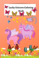 Lucky Unicorn Coloring Book: Coloring Book for Elementary/Primary Girls B084P1XPW4 Book Cover