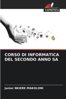 Corso Di Informatica del Secondo Anno Sa (Italian Edition) 6208511879 Book Cover